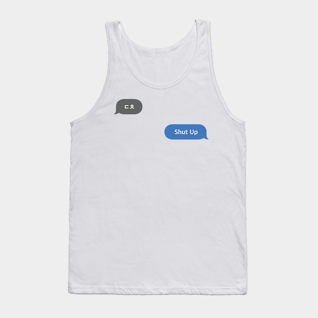 Korean Slang Chat Word ㄷㅊ Meanings - Shut Up Tank Top by SIMKUNG